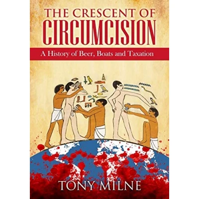 Abbildung von The Crescent of Circumcision: A History Beer, Boats and Taxation