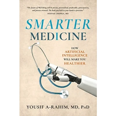 Abbildung von Smarter Medicine: How Artificial Intelligence Will Make You Healthier