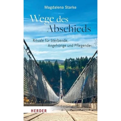 Abbildung von Wege des Abschieds: Rituale für Sterbende, Angehörige und Pflegende