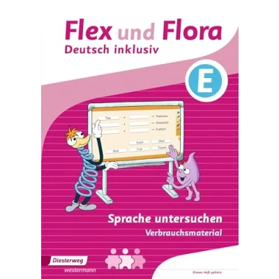 Abbildung von Flex und Flora Deutsch inklusiv Ausgabe 2017: Sprache untersuchen E (Flex inklusiv: 2013)