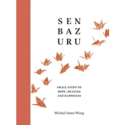Abbildung von Senbazuru: Small Steps to Hope, Healing and Happiness