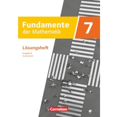 Abbildung von Fundamente der Mathematik Ausgabe B ab 2024 7. Schuljahr: Lösungen zum Schulbuch