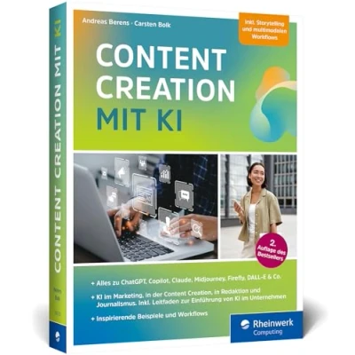 Abbildung von Content Creation mit KI: Das Workbook zu ChatGPT, Midjourney, DALL E, DeepL Write und Co. für den Einsatz in Marketing, Redaktion, Erstellung, Recherche mehr Ausgabe 2024