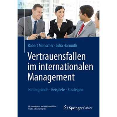 Abbildung von Vertrauensfallen im internationalen Management: Hintergründe Beispiele Strategien