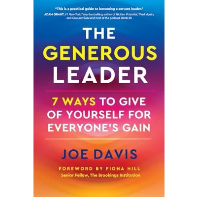 Abbildung von The Generous Leader: 7 Ways to Give of Yourself for Everyone’s Gain