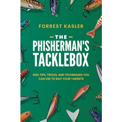 Abbildung von The Phisherman&#039;s Tacklebox: Reel Tips, Tricks, and Techniques you can use to bait your targets