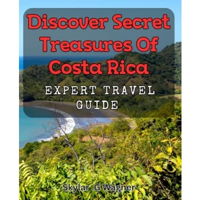 Abbildung von Discover Secret Treasures of Costa Rica: Expert Travel Guide: Explore the Enchanting Wonders Rica with Insider Tips