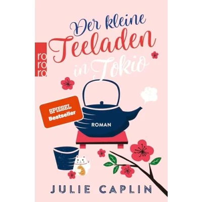 Abbildung von Der kleine Teeladen in Tokio (Romantic Escapes 5)
