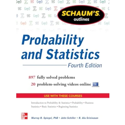 Abbildung von Schaum&#039;s Outline of Probability and Statistics: 897 Solved Problems + 20 Videos (Schaum&#039;s Outlines)