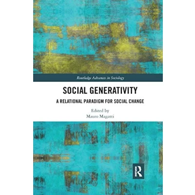Abbildung von Social Generativity: A Relational Paradigm for Change (Routledge Advances in Sociology)
