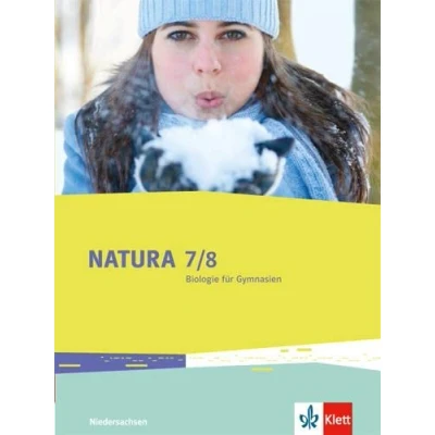 Abbildung von Natura Biologie 7/8. Ausgabe Niedersachsen: Schulbuch Klassen 7/8 (G9) (Natura Biologie. für Niedersachsen Gymnasium ab 2015)