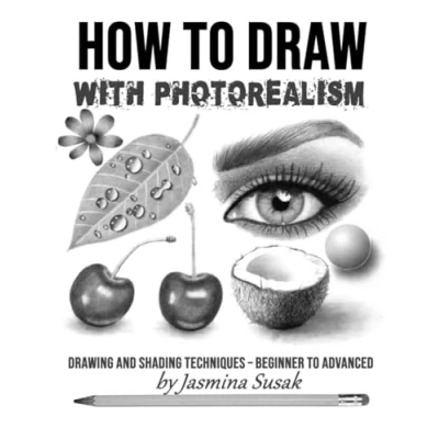 Abbildung von How to Draw with Photorealism: Drawing and Shading Techniques Beginner Advanced