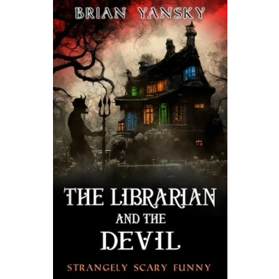 Abbildung von The Librarian and Devil: Horror Comedy, Supernatural Suspense, Humorous Fantasy (Strangely Scary Funny, Band 7)