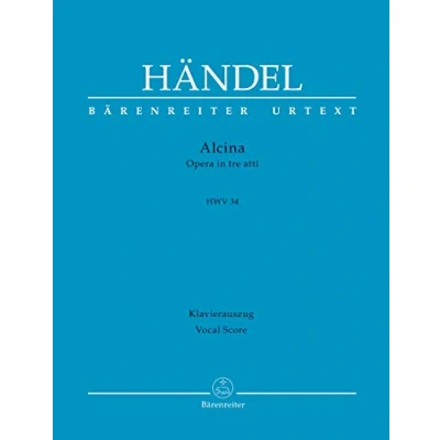 Abbildung von Alcina HWV34 Oper in drei Akten . BÄRENREITER URTEXT. Klavierauszug vokal, Urtextausgabe