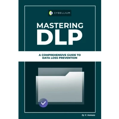 Abbildung von Mastering DLP: A Comprehensive Guide to Data Loss Prevention