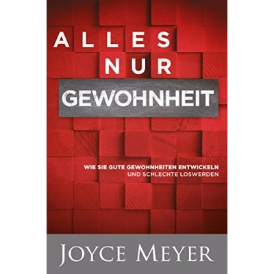 Abbildung von Alles nur Gewohnheit: Wie Sie gute Gewohnheiten entwickeln und schlechte loswerden