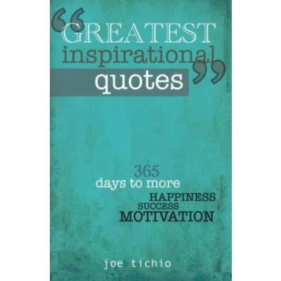 Abbildung von Greatest Inspirational Quotes: 365 days to more Happiness, Success, and Motivation