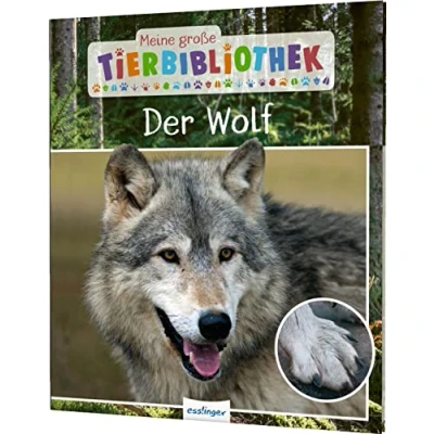 Abbildung von Meine große Tierbibliothek: Der Wolf: Sachbuch für Vorschule &amp; Grundschule