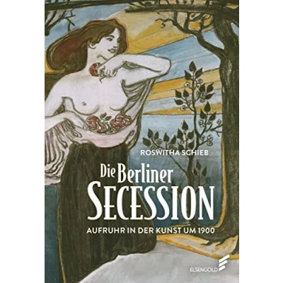 Abbildung von Die Berliner Secession. Aufruhr in der Kunst um 1900