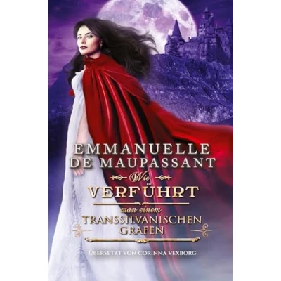 Abbildung von Wie verführt man einen transsilvanischen Grafen (Handbuch einer Lady)