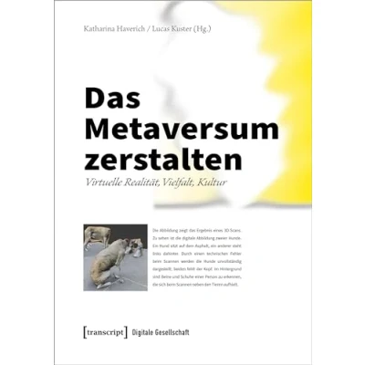 Abbildung von Das Metaversum zerstalten: Virtuelle Realität, Vielfalt, Kultur (Digitale Gesellschaft)