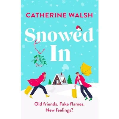 Abbildung von Snowed In: A completely hilarious fake dating, forced proximity romantic comedy