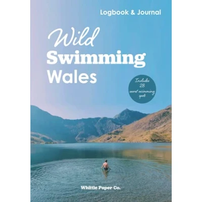 Abbildung von Wild swimming Wales Logbook: Motivation Journal for Cold Water at Hidden Beaches, Lakes and Rivers: Includes list of secret outdoor spots