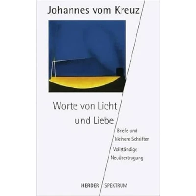 Abbildung von Worte von Licht und Liebe: Briefe u. kleinere Schriften. Vollständ. Neuübertr. Sämtliche Werke Band 2 (HERDER spektrum)