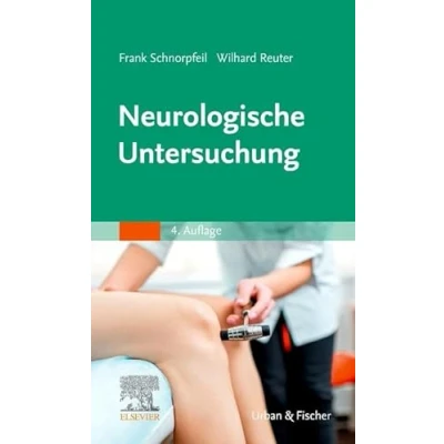 Abbildung von Neurologische Untersuchung: Inkl. Leitsymptome akut einsetzender Krankheitsbilder