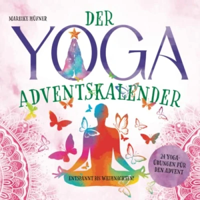 Abbildung von Der Yoga Adventskalender: Entspannt bis Weihnachten! 24 Übungen für den Advent