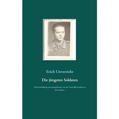 Abbildung von die jüngsten Soldaten: Nach Ausbildung zum Jungschützen von der Unteroffizersschule an Ostfront