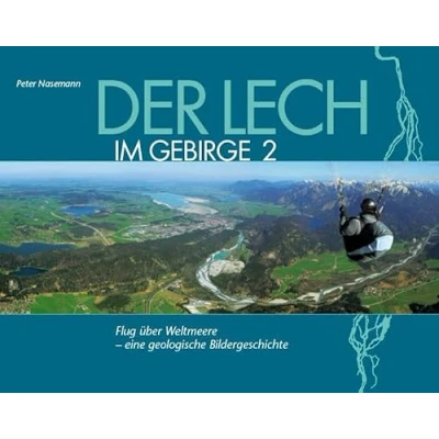 Abbildung von Der Lech im Gebirge 2a: Flug über Weltmeere eine geologische Bildergeschichte