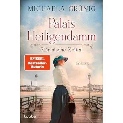 Abbildung von Palais Heiligendamm Stürmische Zeiten: Roman. Die mitreißende Geschichte einer Hoteliersfamilie in bewegten Zeiten (Heiligendamm Saga, Band 2)