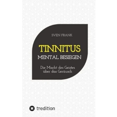 Abbildung von Tinnitus mental besiegen: Die Macht des Geistes über das Geräusch