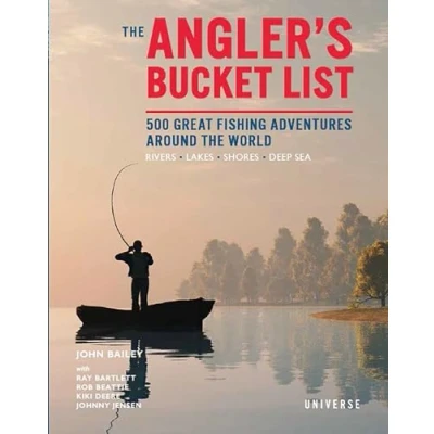 Abbildung von the Angler&#039;s Bucket List: 500 Great Fishing Adventures Around World