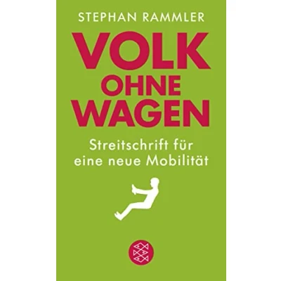 Abbildung von Volk ohne Wagen: Streitschrift für eine neue Mobilität