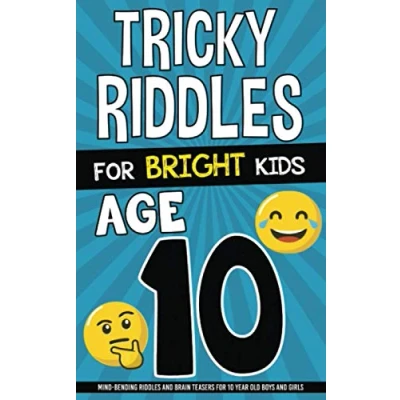 Abbildung von Tricky Riddles for Bright Kids Age 10: Mind Bending and Brain Teasers 10 Year Old Boys Girls