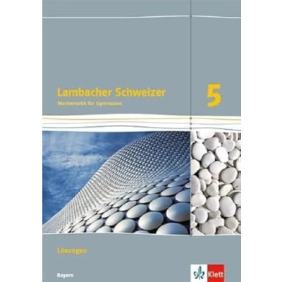Abbildung von Lambacher Schweizer Mathematik 5. Ausgabe Bayern: Lösungen Klasse 5 (Lambacher Schweizer. für Bayern ab 2017)
