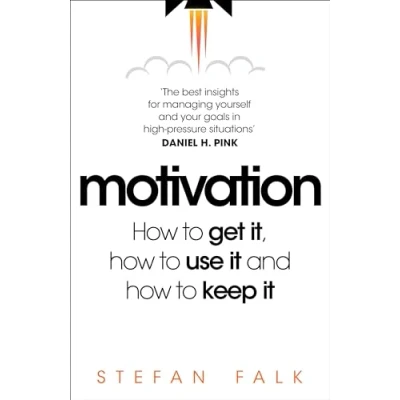 Abbildung von Motivation: how to get it, use it and keep