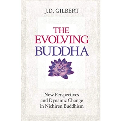Abbildung von The Evolving Buddha: New Perspectives and Dynamic Change in Nichiren Buddhism (SGI)
