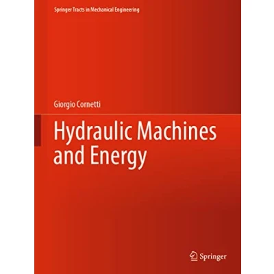 Abbildung von Hydraulic Machines and Energy (Springer Tracts in Mechanical Engineering)