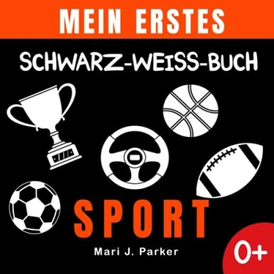 Abbildung von Mein Erstes Schwarz Weiss Buch Sport: Frühe Entwicklung Bilderbuch für Neugeborene Neugeborene. Kontrast Karten, Sinneserziehung Kleinkinder im Alter von 0 12 Monat.