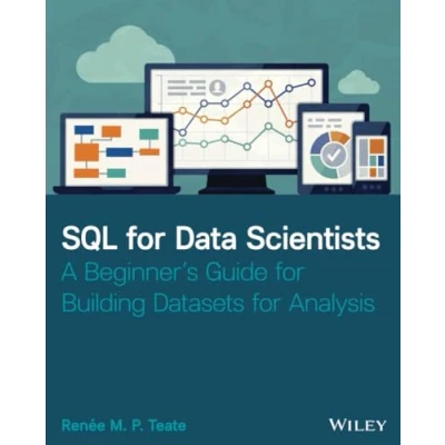 Abbildung von SQL for Data Scientists: A Beginner&#039;s Guide Building Datasets Analysis