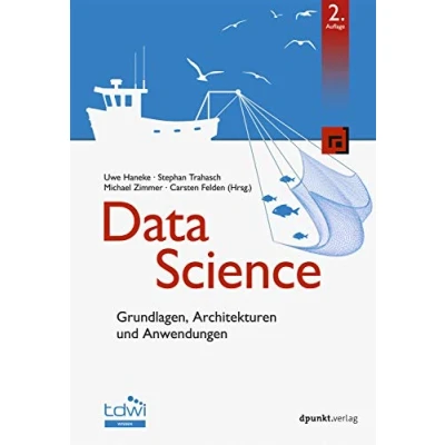 Abbildung von Data Science: Grundlagen, Architekturen und Anwendungen (Edition TDWI)