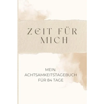 Abbildung von Zeit für mich: Mein Achtsamkeitstagebuch 84 Tage