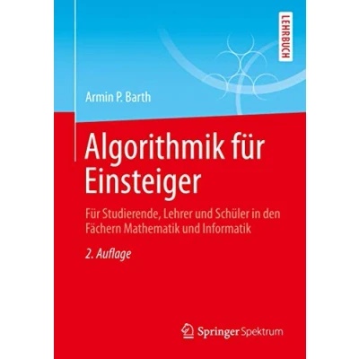 Abbildung von Algorithmik Für Einsteiger: Studierende, Lehrer und Schüler in den Fächern Mathematik Informatik