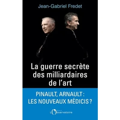 Abbildung von La guerre secrète des milliardaires de l&#039;art