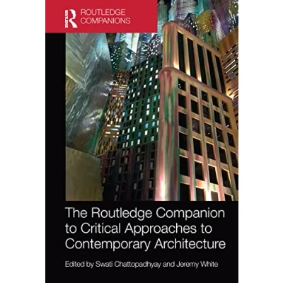 Abbildung von The Routledge Companion to Critical Approaches Contemporary Architecture (Routledge Companions)
