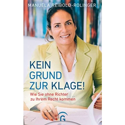 Abbildung von Kein Grund zur Klage!: Wie Sie ohne Richter zu Ihrem Recht kommen