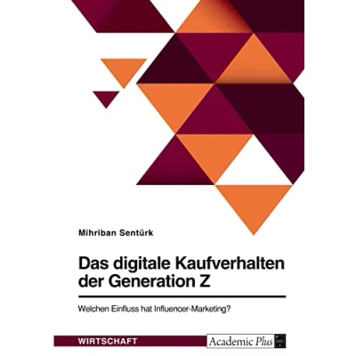 Abbildung von Das digitale Kaufverhalten der Generation Z. Welchen Einfluss hat Influencer Marketing?